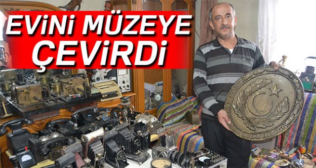 30 yıldır antika eşya biriktiriyor