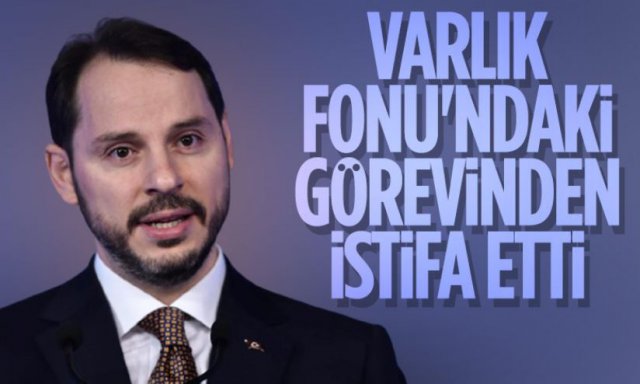 Berat Albayrak Varlık Fonu'ndaki görevinden istifa etti