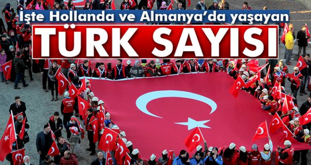 Hollanda'nın nüfusu ve Hollanda'da yaşayan Türk sayısı