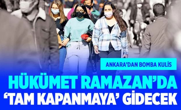 Ramazanda tam kapanma mı olacak?
