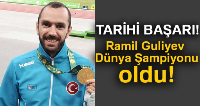 Ramil Guliyev tarih yazdı